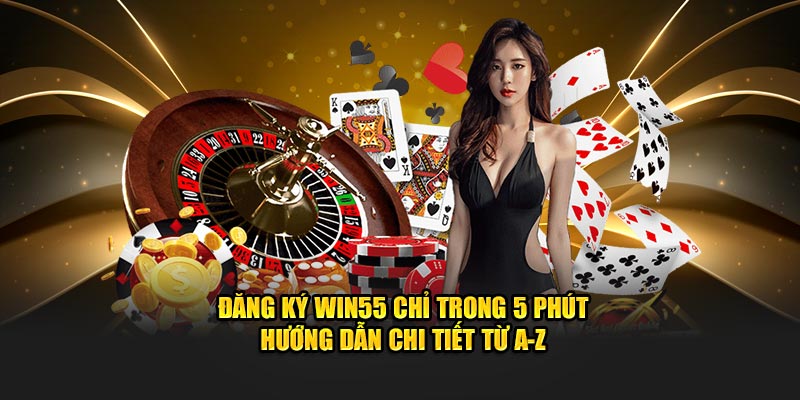 đăng ký Win55